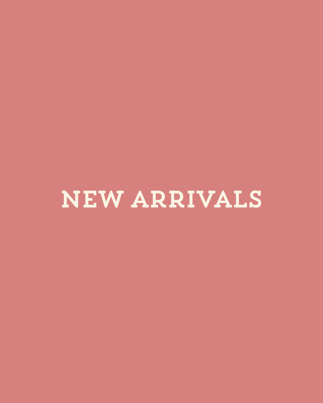 New Arrivals